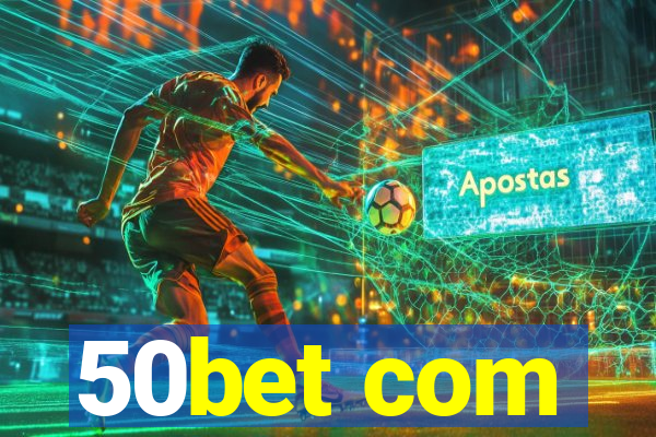 50bet com